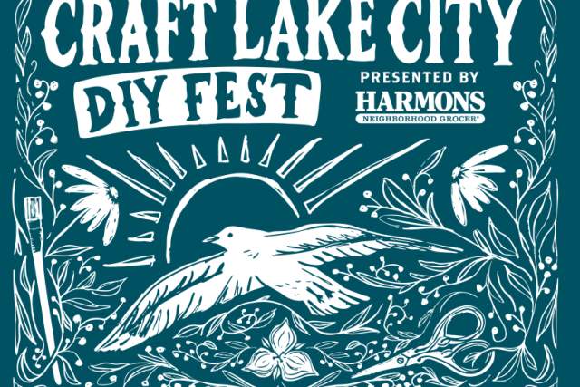 The 18th Annual Craft Lake City DIY Festival Presented By Harmons